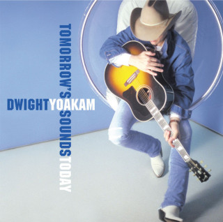 Dwight Yoakam - Tomorrow's Sounds Today album cover
