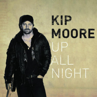 Kip Moore - Up All Night album cover