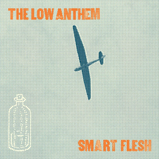 The Low Anthem - Smart Flesh album cover