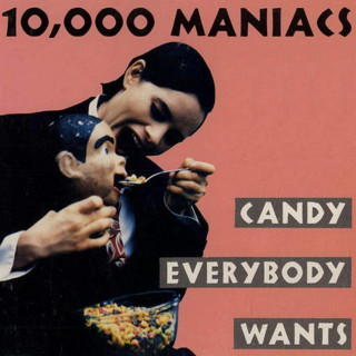 10000 Maniacs - Candy Everybody Wants single cover