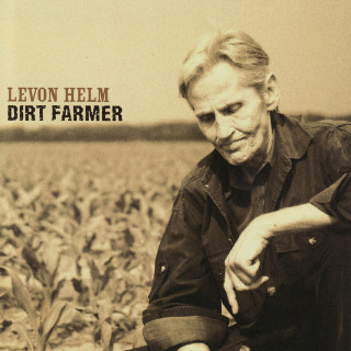 Levon Helm - Dirt Farmer album cover