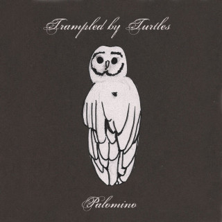 Trampled By Turtles - Palomino album cover