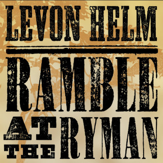 Levon Helm - Ramble At The Ryman album cover