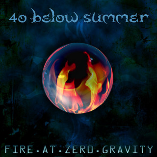 40 Below Summer - Fire At Zero Gravity album cover