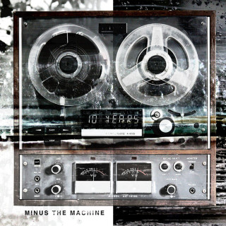 10 Years - Minus The Machine album cover