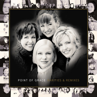 Point Of Grace - Rarities & Remixes compilation cover