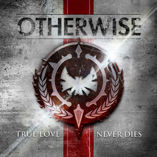 Otherwise - True Love Never Dies album cover