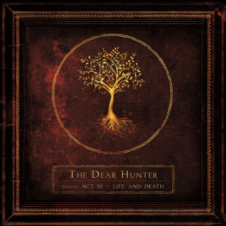 The Dear Hunter - Act III: Life And Death album cover