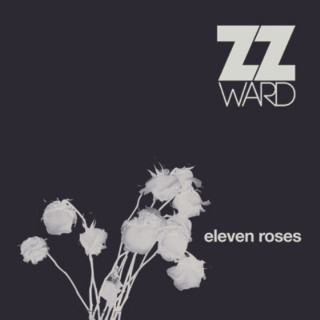 ZZ Ward - Eleven Roses mixtape cover