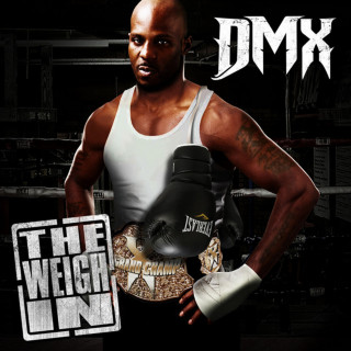 DMX - The Weigh In mixtape cover