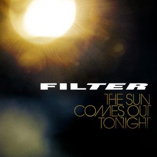 Filter - The Sun Comes Out Tonight album cover