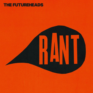 The Futureheads - Rant album cover