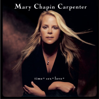 Mary Chapin Carpenter - Time* Sex* Love* album cover