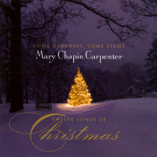 Mary Chapin Carpenter - Come Darkness, Come Light: Twelve Songs Of Christmas album cover