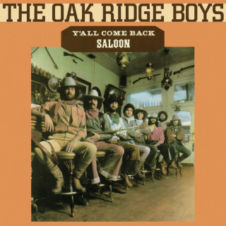 The Oak Ridge Boys - Y'All Come Back Saloon album cover