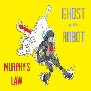 Ghost Of The Robot - Murphy's Law album cover