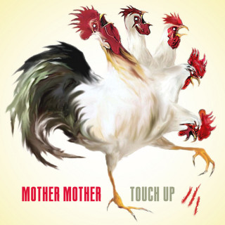 Mother Mother - Touch Up album cover