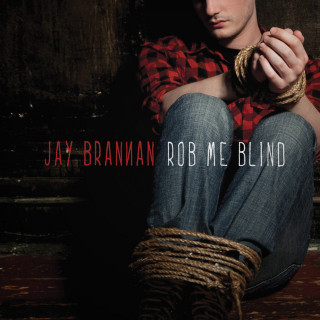 Jay Brannan - Rob Me Blind album cover