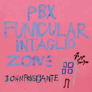 John Frusciante - PBX Funicular Intaglio Zone album cover
