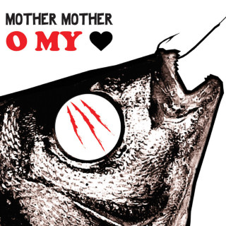 Mother Mother - O My Heart album cover