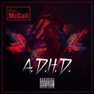 Kevin McCall - A.D.H.D. mixtape cover