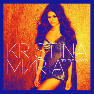 Kristina Maria - Tell The World album cover