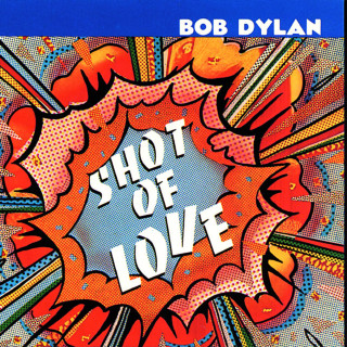 Bob Dylan - Shot Of Love album cover