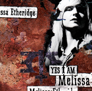 Melissa Etheridge - Yes I Am album cover