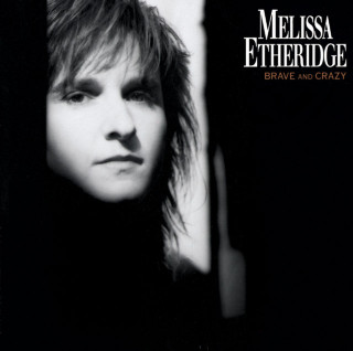 Melissa Etheridge - Brave And Crazy album cover