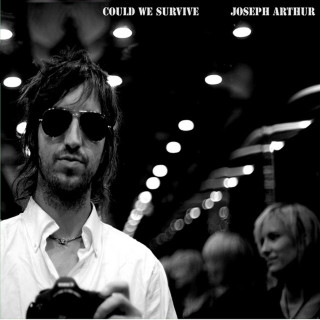 Joseph Arthur - Could We Survive EP cover