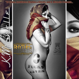 K. Michelle - 0 Fucks Given mixtape cover