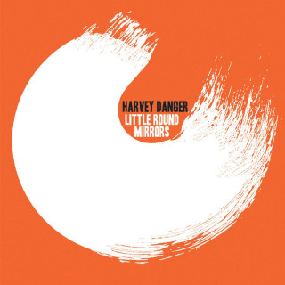 Harvey Danger - Little Round Mirrors single cover