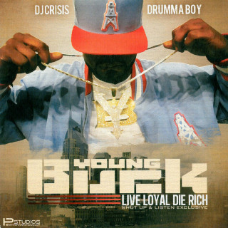 Young Buck - Live Loyal Die Rich mixtape cover