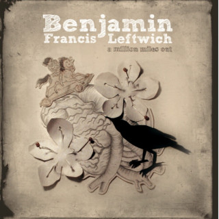 Benjamin Francis Leftwich - A Million Miles Out EP cover