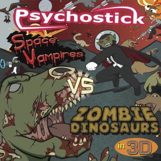 Psychostick - Space Vampires Vs. Zombie Dinosaurs In 3D album cover