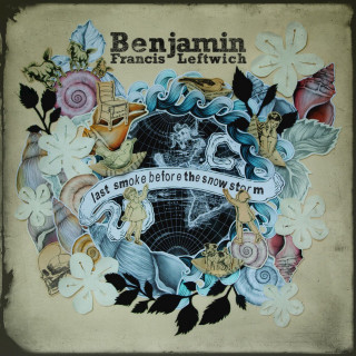 Benjamin Francis Leftwich - Last Smoke Before The Snowstorm album cover