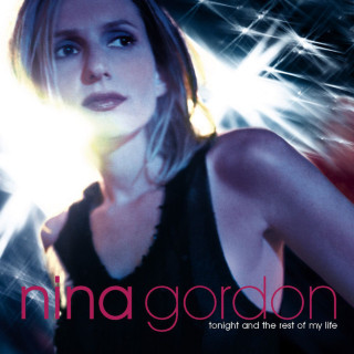 Nina Gordon - Tonight And The Rest Of My Life album cover