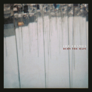 The Frames - Burn The Maps album cover