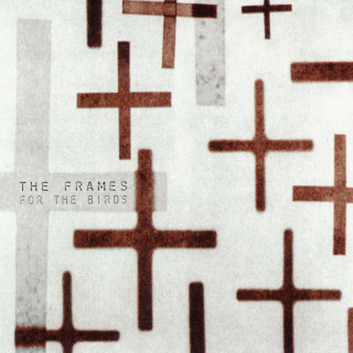 The Frames - For The Birds album cover