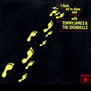 Tommy James And The Shondells - I Think We're Alone Now album cover