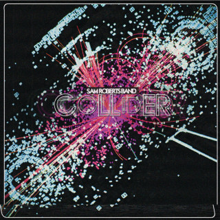 Sam Roberts Band - Collider album cover