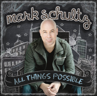 Mark Schultz - All Things Possible album cover