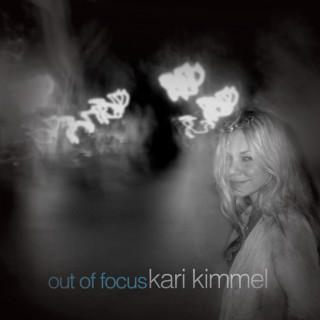 Kari Kimmel - Out Of Focus album cover