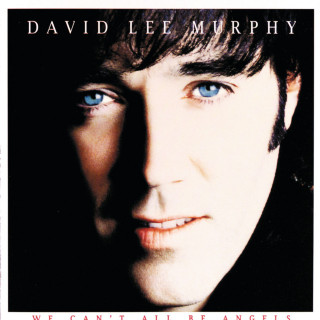 David Lee Murphy - We Can't All Be Angels album cover