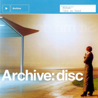 Archive - Take My Head album cover