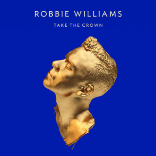 Robbie Williams - Take The Crown album cover