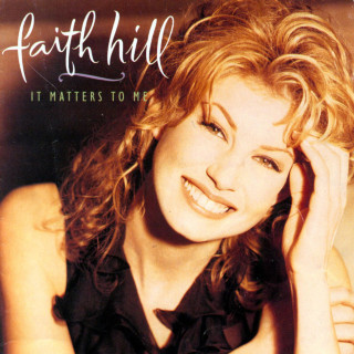 Faith Hill - It Matters To Me album cover