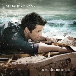 Alejandro Sanz - La Música No Se Toca album cover