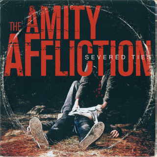 The Amity Affliction - Severed Ties album cover
