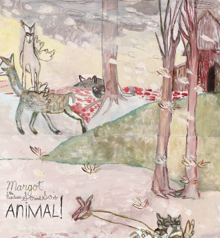 Margot & The Nuclear So And So's - Animal! album cover